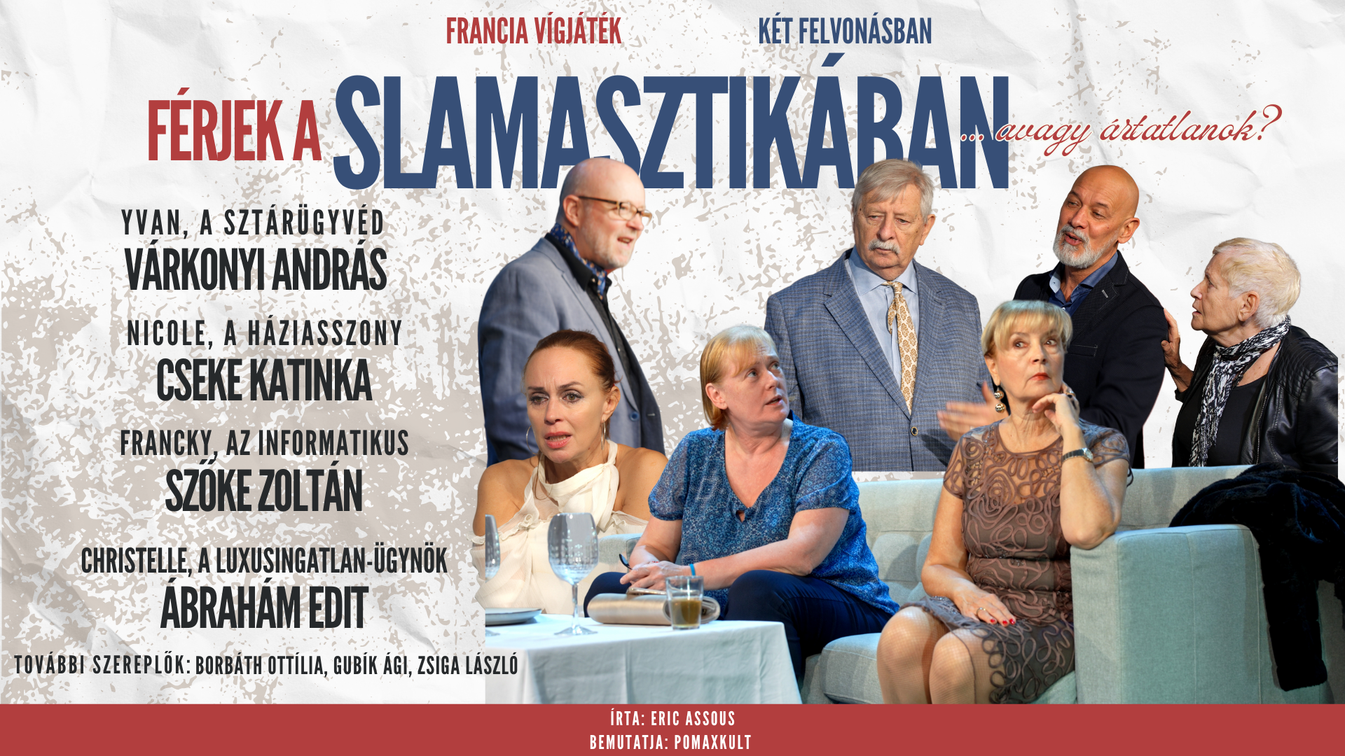 Férjek a slamasztikában ...avagy ártatlanok? Eger